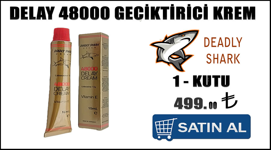 Delay shark 48000 krem nasıl kullanılır